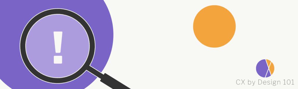 The CX by Design Process: Days 1–10: Defining the Problem